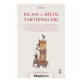 İSLÂM VE BILIM TARTIŞMALARI - GENEL