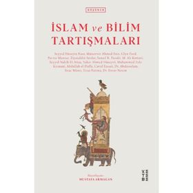 İSLÂM VE BILIM TARTIŞMALARI - GENEL