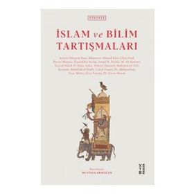 İSLÂM VE BILIM TARTIŞMALARI - GENEL