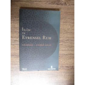 İSLÂM VE EVRENSEL RUH - CHARLES-ANDRE GILIS