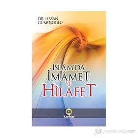 İSLÂM'DA İMAMET VE HILAFET - HASAN GÜMÜŞOĞLU