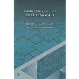 Islâmda Itikadî Mezhebler ve Akaid Esasları - Türkiye Diyanet Vakfı Yayınları