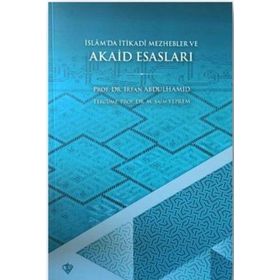 Islâmda Itikadî Mezhebler ve Akaid Esasları - Türkiye Diyanet Vakfı Yayınları