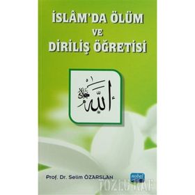İSLÂMDA ÖLÜM VE DIRILIŞ ÖĞRETISI - SELIM ÖZARSLAN