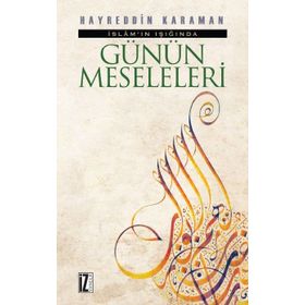 İSLÂM'IN IŞIĞINDA GÜNÜN MESELELERI (2 CILT BIR ARADA) - HAYREDDIN KARAMAN