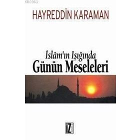 İSLÂM'IN IŞIĞINDA GÜNÜN MESELELERI (2 CILT BIR ARADA) - HAYREDDIN KARAMAN
