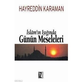 İSLÂM'IN IŞIĞINDA GÜNÜN MESELELERI (2 CILT BIR ARADA) - HAYREDDIN KARAMAN
