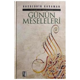 İSLÂM'IN IŞIĞINDA GÜNÜN MESELELERI (2 CILT BIR ARADA) - HAYREDDIN KARAMAN
