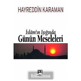 İSLÂM'IN IŞIĞINDA GÜNÜN MESELELERI (2 CILT BIR ARADA) - HAYREDDIN KARAMAN