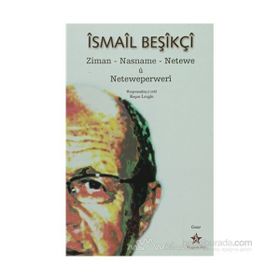 İSMAİL BEŞİKÇİ ZIMAN-NASNAME-NETEWE Ü NETEWEPERWERI - ROŞAN LEZGIN