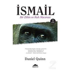İSMAİL BIR ZIHIN VE RUH MACERASI - DANIEL QUINN
