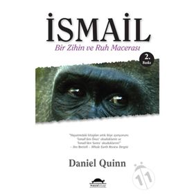 İSMAİL BIR ZIHIN VE RUH MACERASI - DANIEL QUINN