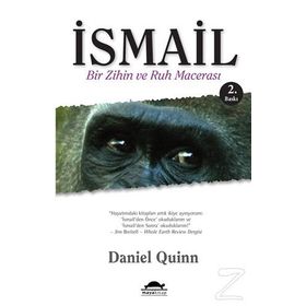 İSMAİL BIR ZIHIN VE RUH MACERASI - DANIEL QUINN