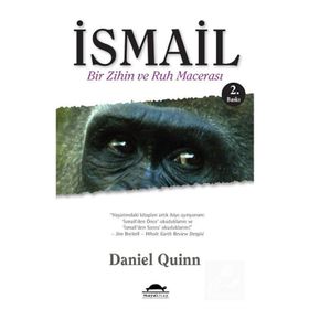 İSMAİL BIR ZIHIN VE RUH MACERASI - DANIEL QUINN