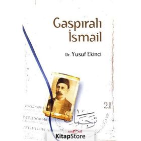 İsmail Gaspıralı Dünyası İsmail Gaspıralı Dehası - Abid Tahirli