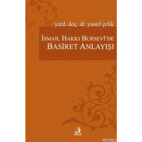İSMAİL HAKKI BURSEVÎ'DE BASIRET ANLAYIŞI - YUSUF ÇELİK