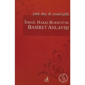 İSMAİL HAKKI BURSEVÎ'DE BASIRET ANLAYIŞI - YUSUF ÇELİK