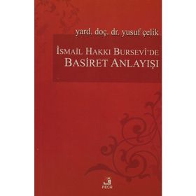 İSMAİL HAKKI BURSEVÎ'DE BASIRET ANLAYIŞI - YUSUF ÇELİK