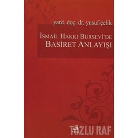 İSMAİL HAKKI BURSEVÎ'DE BASIRET ANLAYIŞI - YUSUF ÇELİK