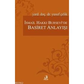 İSMAİL HAKKI BURSEVÎ'DE BASIRET ANLAYIŞI - YUSUF ÇELİK