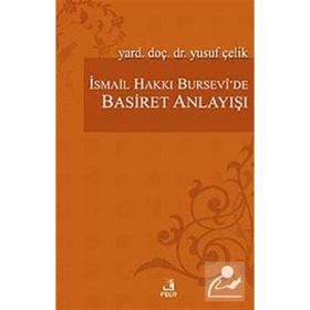 İSMAİL HAKKI BURSEVÎ'DE BASIRET ANLAYIŞI - YUSUF ÇELİK