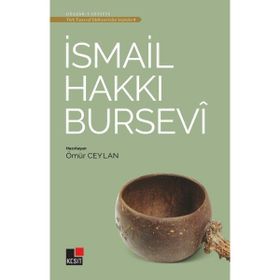 İsmail Hakkı Bursevi - Türk Tasavvuf Edebiyatından Seçmeler 8 - Kesit Yayınları