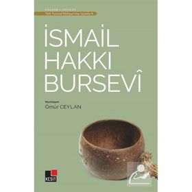 İsmail Hakkı Bursevi - Türk Tasavvuf Edebiyatından Seçmeler 8 - Kesit Yayınları