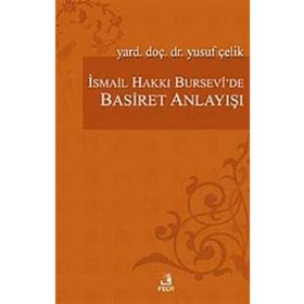 İsmail Hakkı Bursevi'de Basiret Anlayışı - Yusuf Çelik