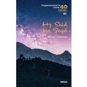 İsmail Pırlanta - Hz. Said Bin Zeyd Peygamberimiz'in İzinde 40 Sahabi/10