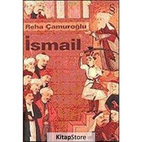 İSMAIL - REHA ÇAMUROĞLU