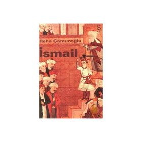 İSMAIL - REHA ÇAMUROĞLU