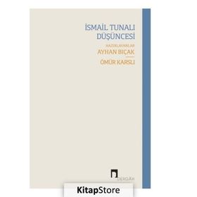 İsmail Tunalı Düşüncesi - Syhan Bıçak