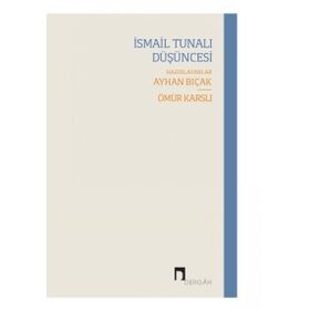 İsmail Tunalı Düşüncesi - Syhan Bıçak