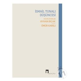 İsmail Tunalı Düşüncesi - Syhan Bıçak