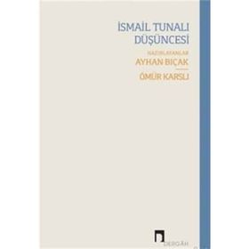 İsmail Tunalı Düşüncesi - Syhan Bıçak