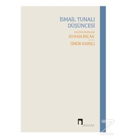 İsmail Tunalı Düşüncesi - Syhan Bıçak