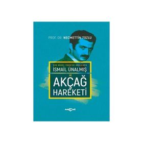 İsmail Ünalmış ve Akçağ Hareketi - Necmettin Tozlu