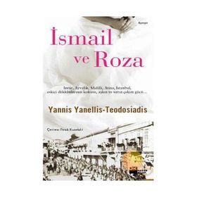 İSMAİL VE ROZA - YANNIS YANELLIS - TEODOSIADIS