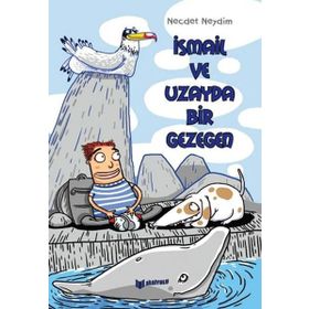 İsmail ve Uzayda Bir Gezegen - Necdet Neydim