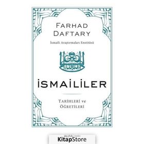 İSMAİLİLER TARIHLERI VE ÖĞRETİLERİ - FARHAD DAFTARY