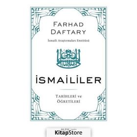 İSMAİLİLER TARIHLERI VE ÖĞRETİLERİ - FARHAD DAFTARY
