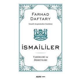 İSMAİLİLER TARIHLERI VE ÖĞRETİLERİ - FARHAD DAFTARY