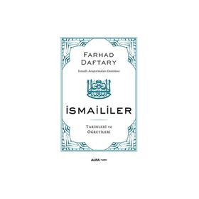 İSMAİLİLER TARIHLERI VE ÖĞRETİLERİ - FARHAD DAFTARY