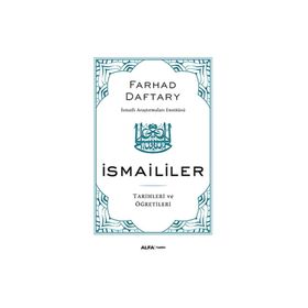 İSMAİLİLER TARIHLERI VE ÖĞRETİLERİ - FARHAD DAFTARY