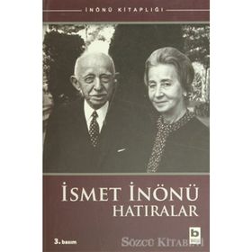 İsmet İnönü Hatıralar - Sabahattin Selek