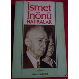 İsmet İnönü Hatıralar - Sabahattin Selek
