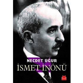 İSMET İNÖNÜ - NECDET UĞUR
