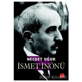 İSMET İNÖNÜ - NECDET UĞUR