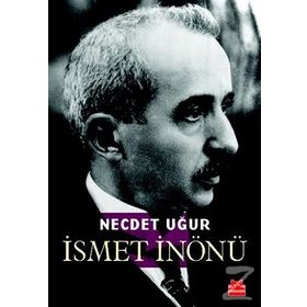 İSMET İNÖNÜ - NECDET UĞUR