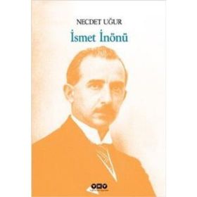 İSMET İNÖNÜ TÜRKİYE CUMHURIYETI'NIN İKİNCİ CUMHURBAŞKANI - PARS TUĞLACI